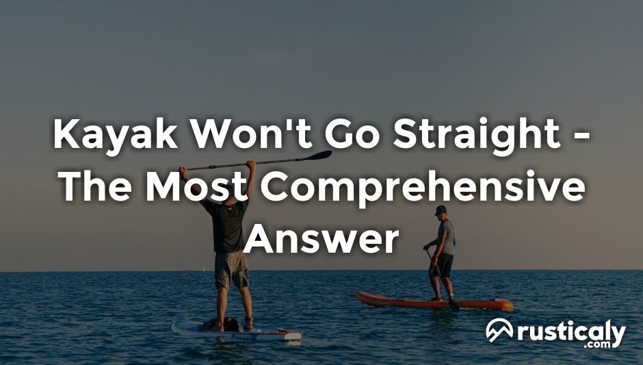 kayak won't go straight