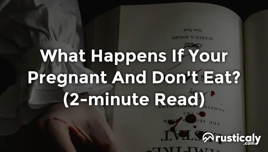 what happens if your pregnant and don't eat