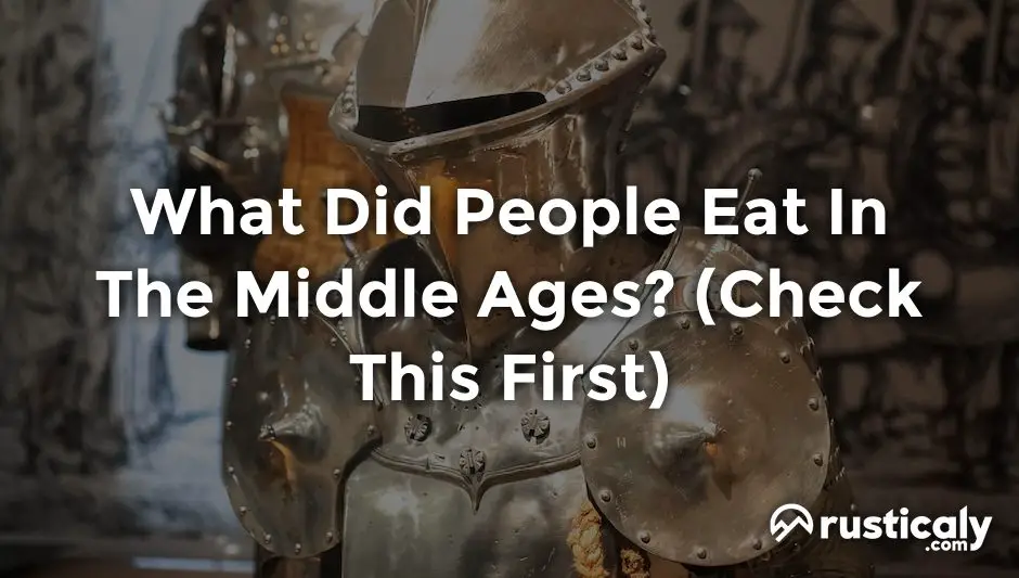 What Did People Eat In The Middle Ages? (Helpful Examples)