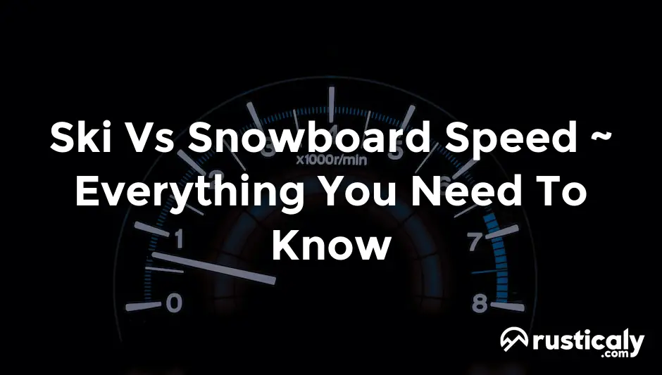 ski vs snowboard speed