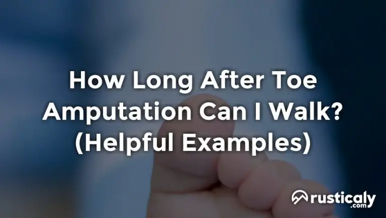 how long after toe amputation can i walk