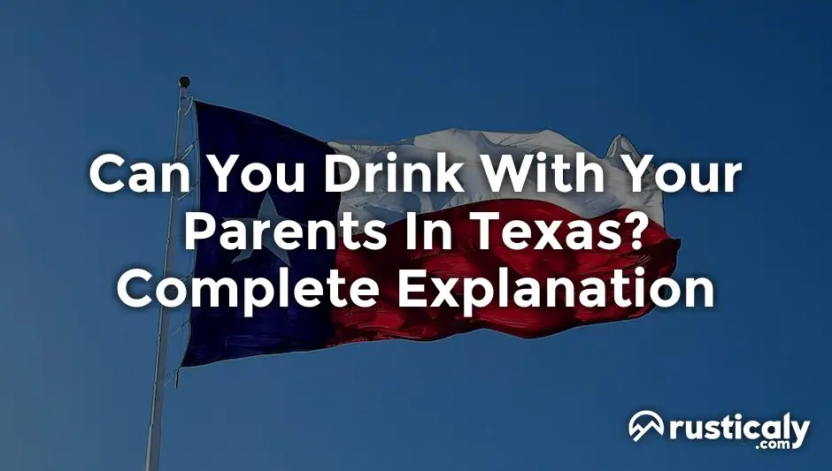 can you drink with your parents in texas