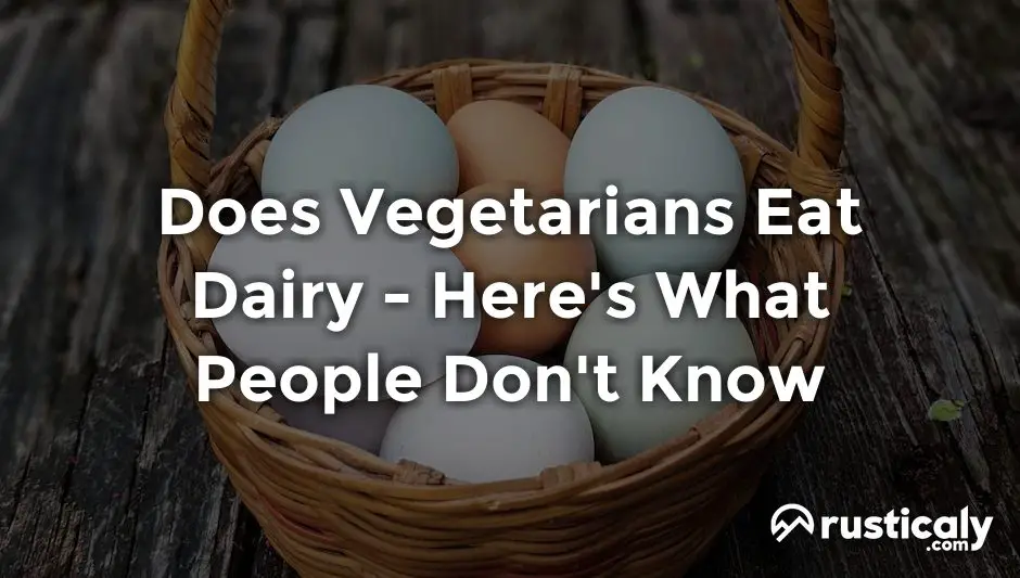 does vegetarians eat dairy
