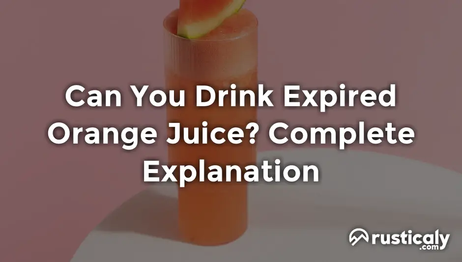 can you drink expired orange juice