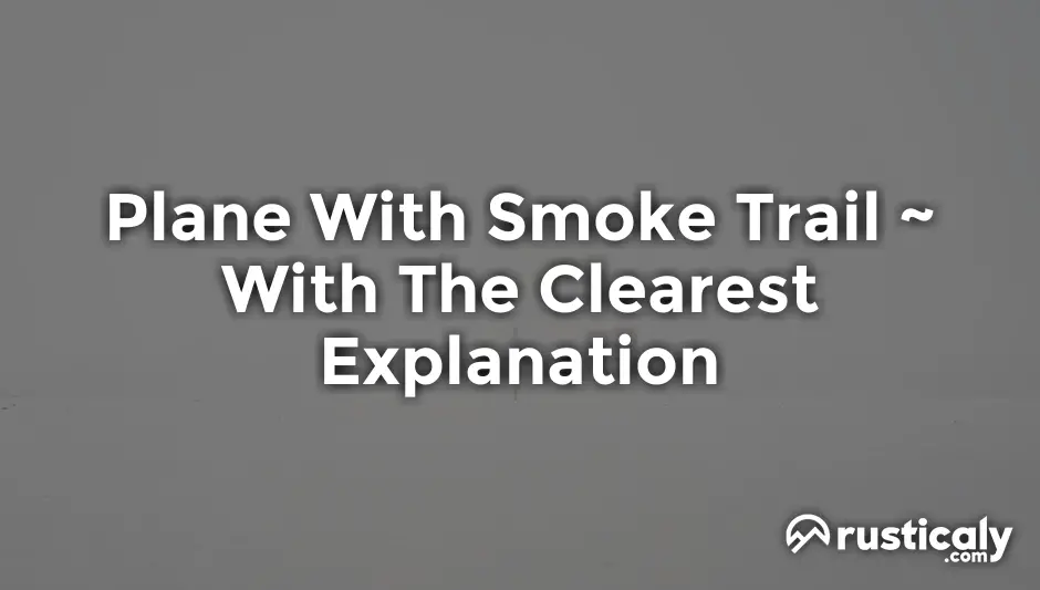 plane with smoke trail