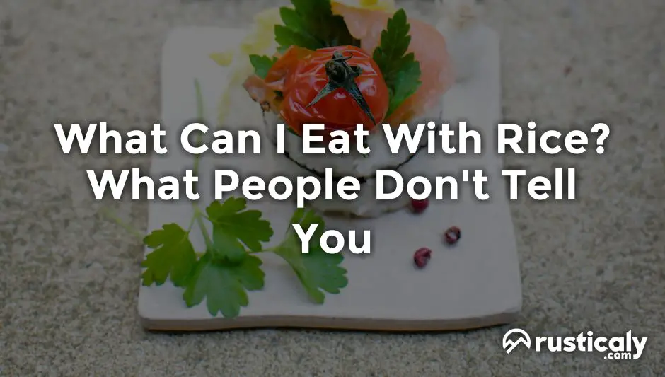 What Can I Eat With Rice? (Here's What People Don't Know)