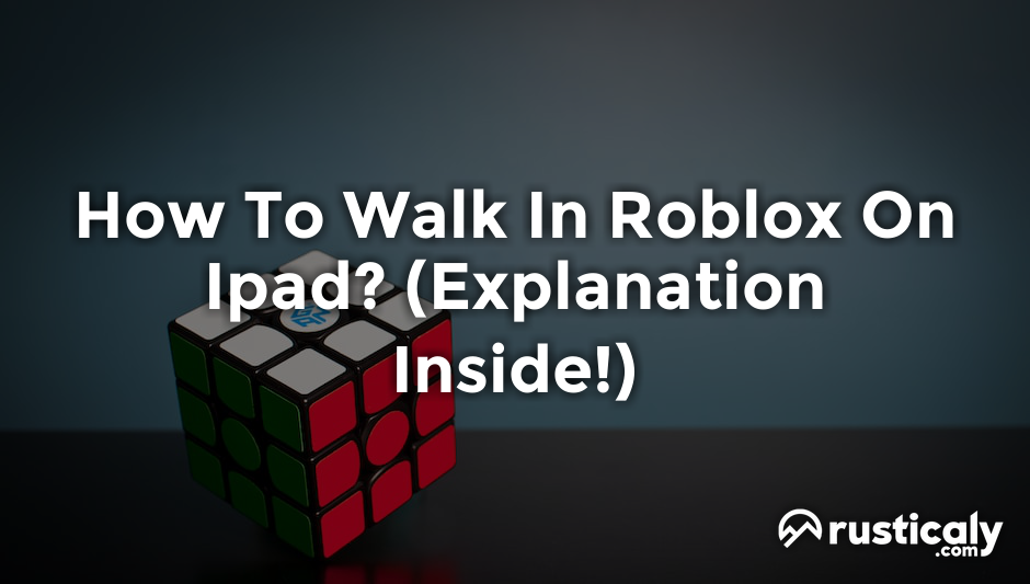 how to walk in roblox on ipad