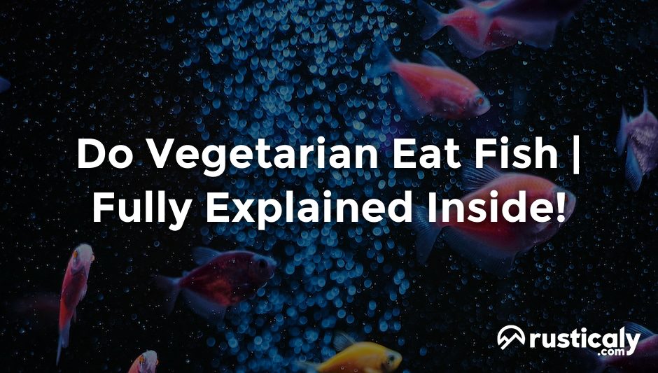do vegetarian eat fish
