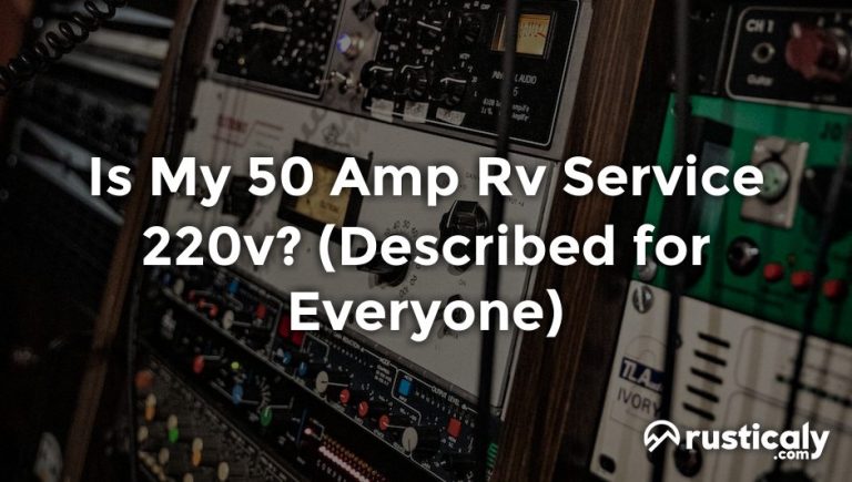 is my 50 amp rv service 220v