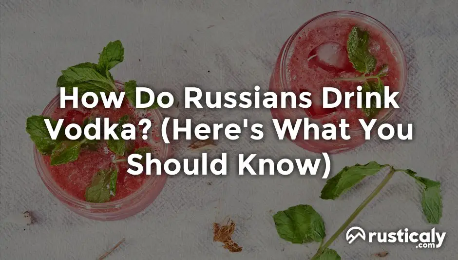 how do russians drink vodka