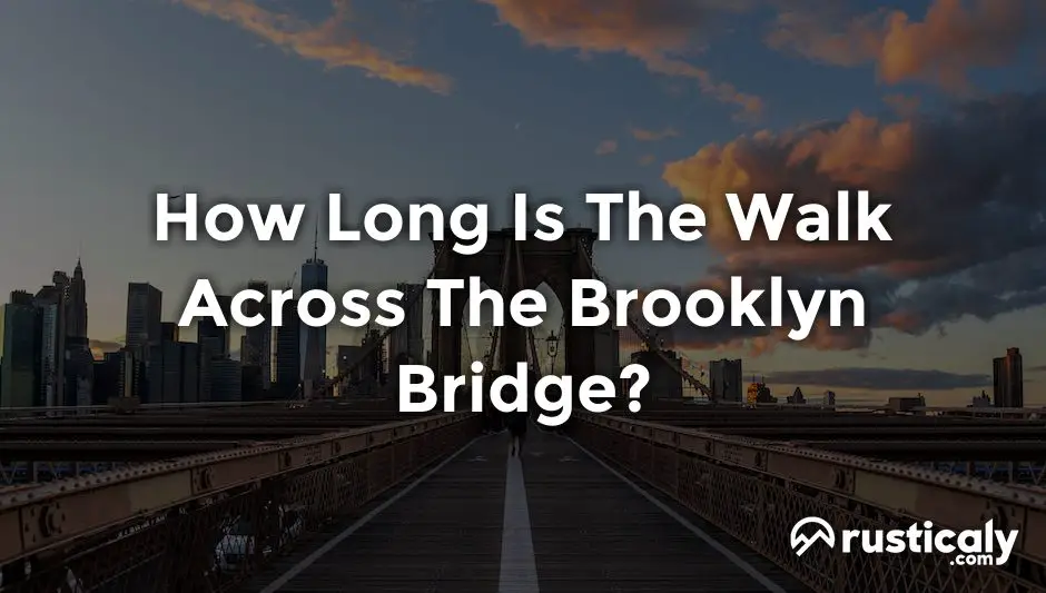 how long is the walk across the brooklyn bridge