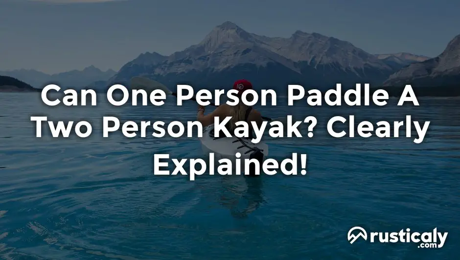 can one person paddle a two person kayak