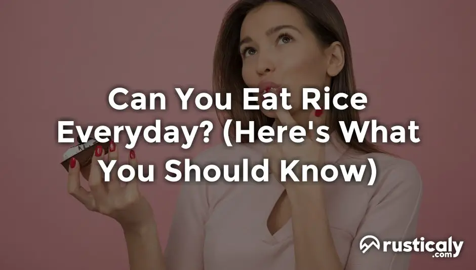 can you eat rice everyday