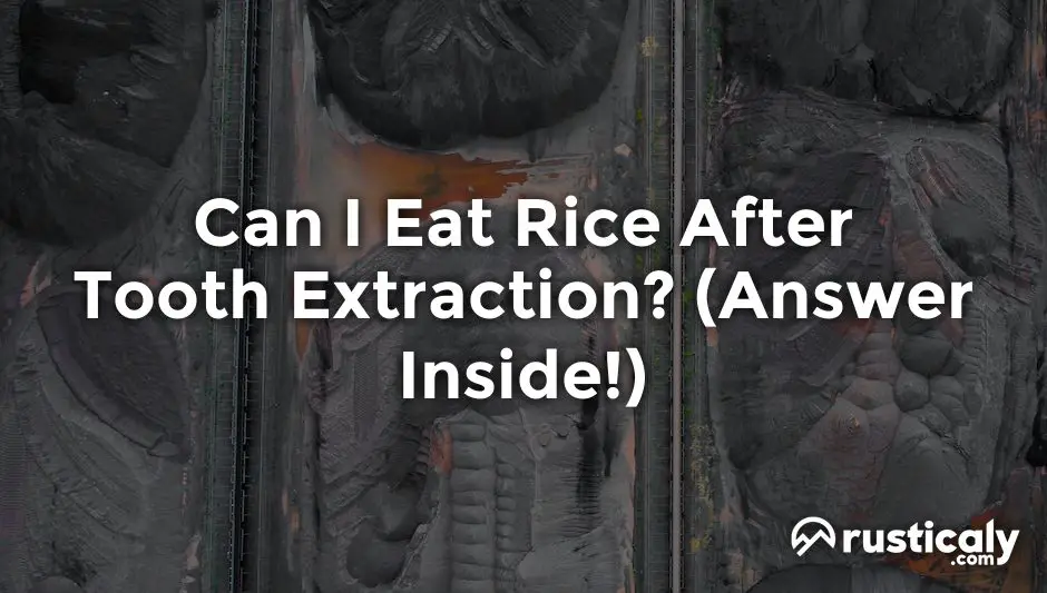 can i eat rice after tooth extraction