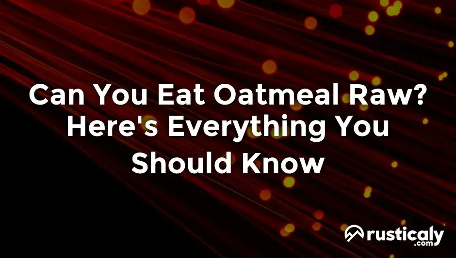 can you eat oatmeal raw