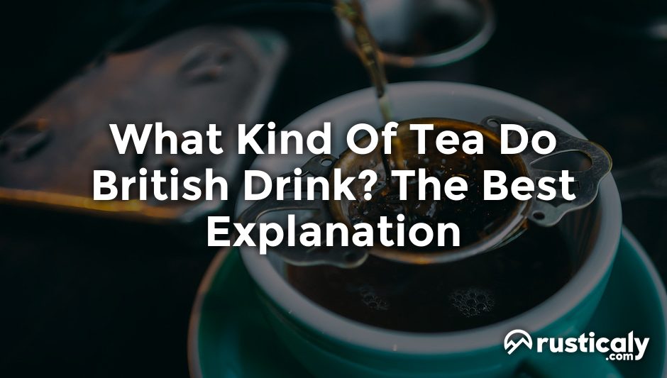 what kind of tea do british drink