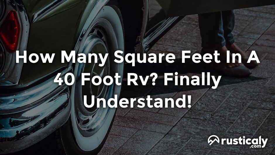 how many square feet in a 40 foot rv