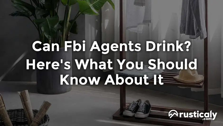 can fbi agents drink
