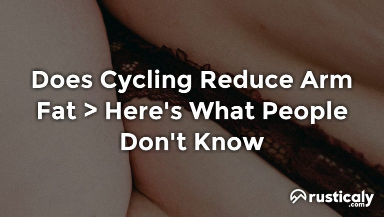 does cycling reduce arm fat