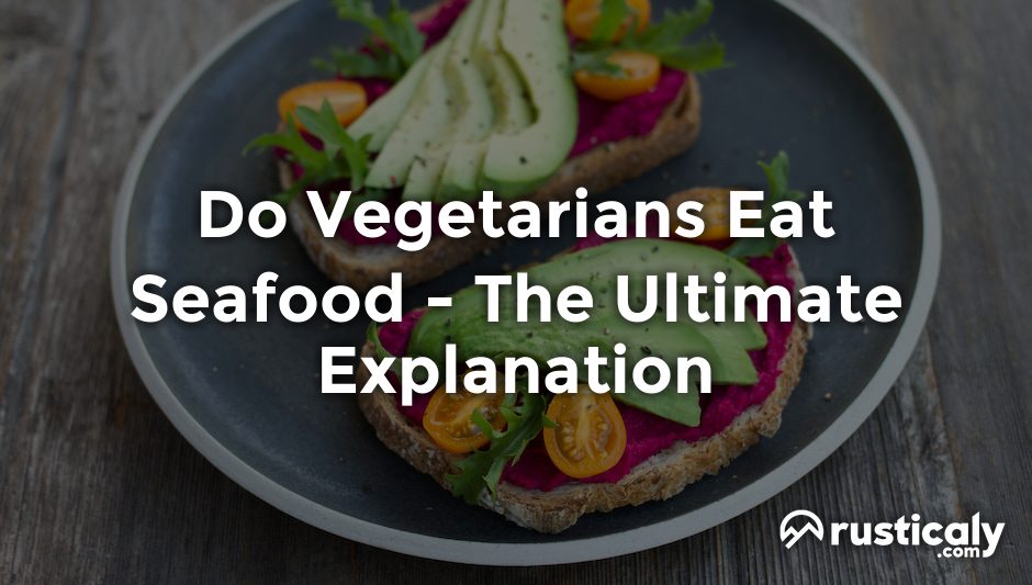 do vegetarians eat seafood