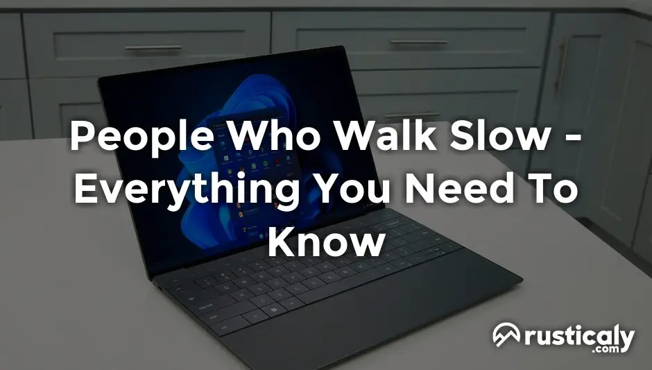 people who walk slow