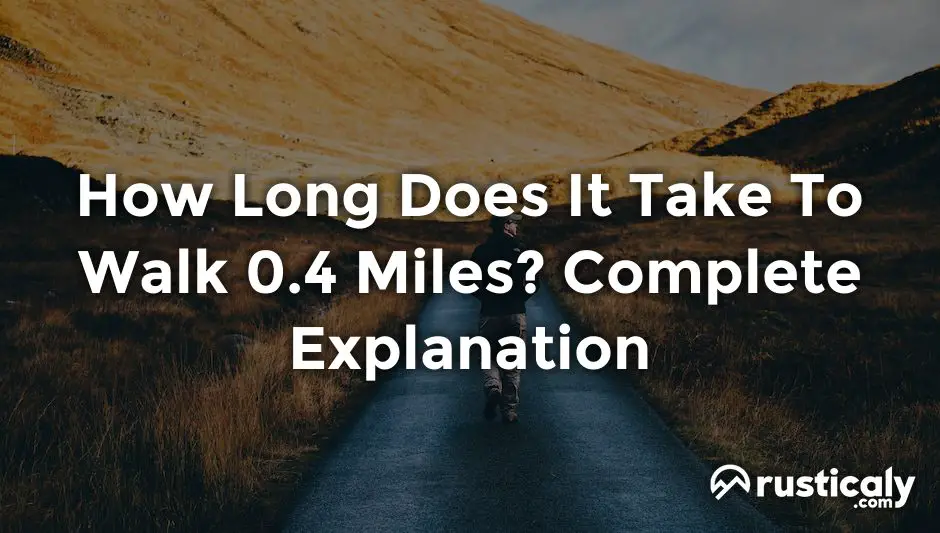how long does it take to walk 0.4 miles