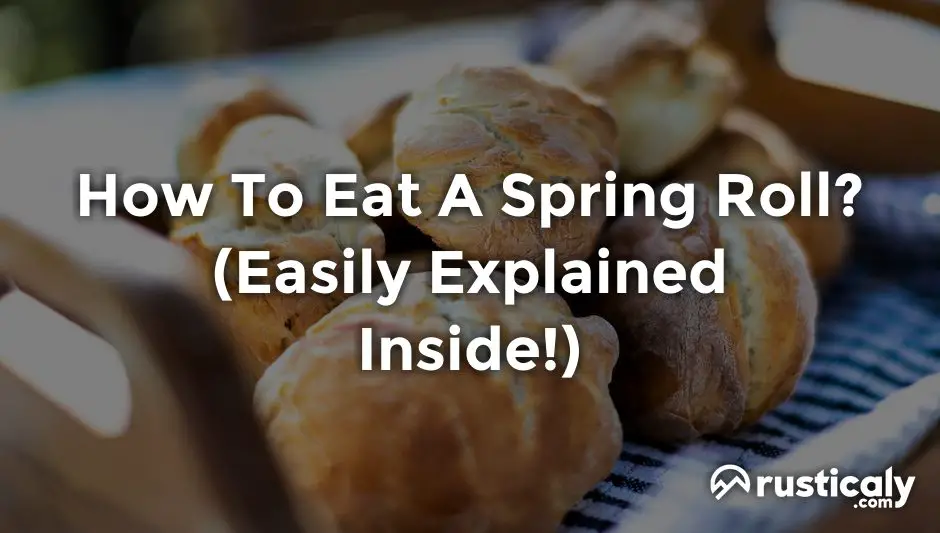 how to eat a spring roll