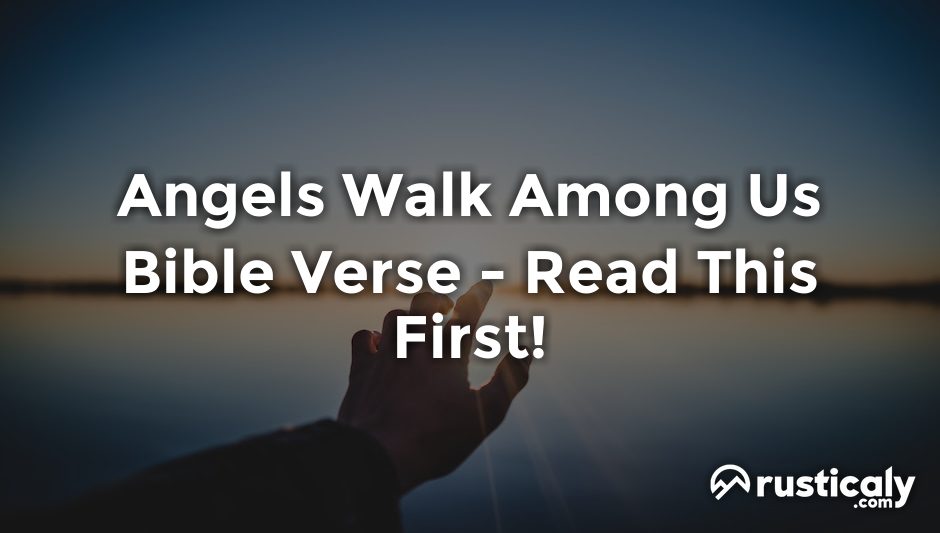 angels walk among us bible verse