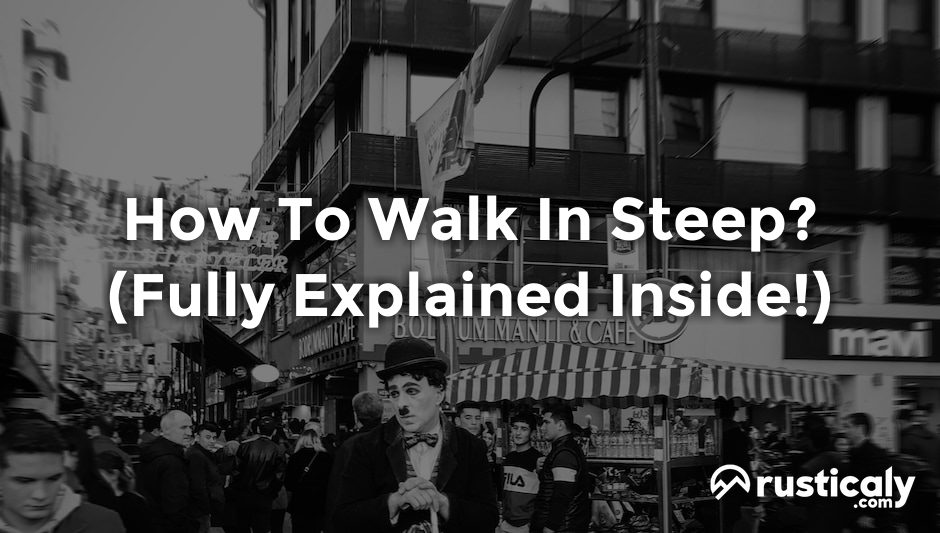 how to walk in steep