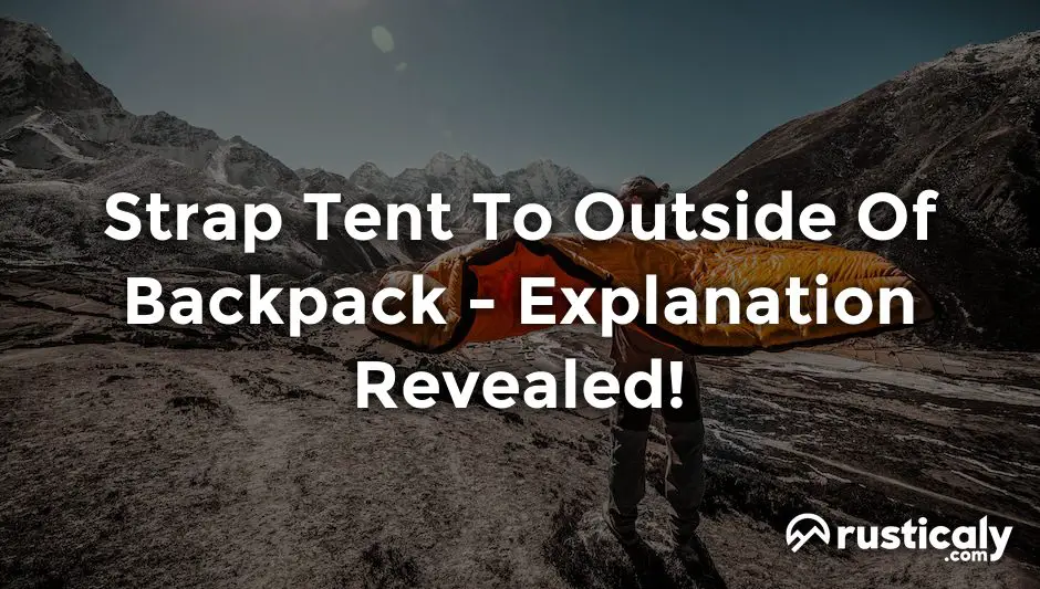 Strap Tent To Outside Of Backpack The Best Explanation