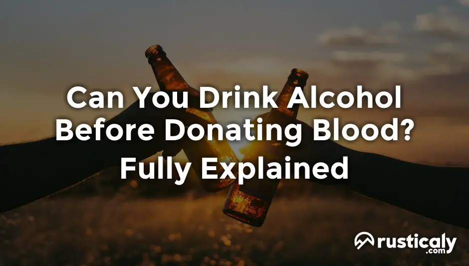 can you drink alcohol before donating blood