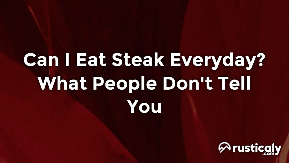 can i eat steak everyday