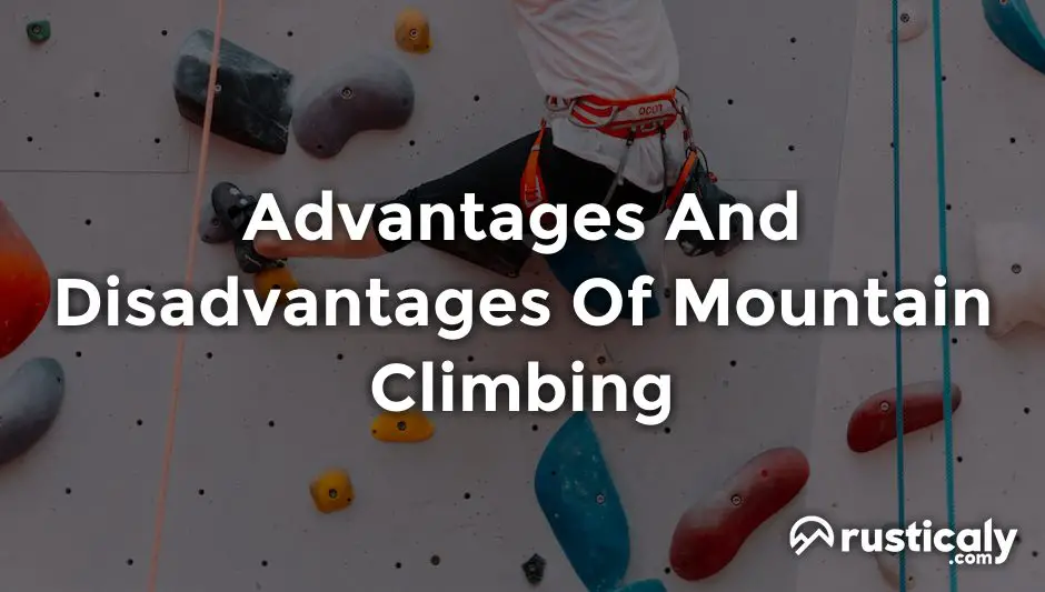 advantages and disadvantages of mountain climbing