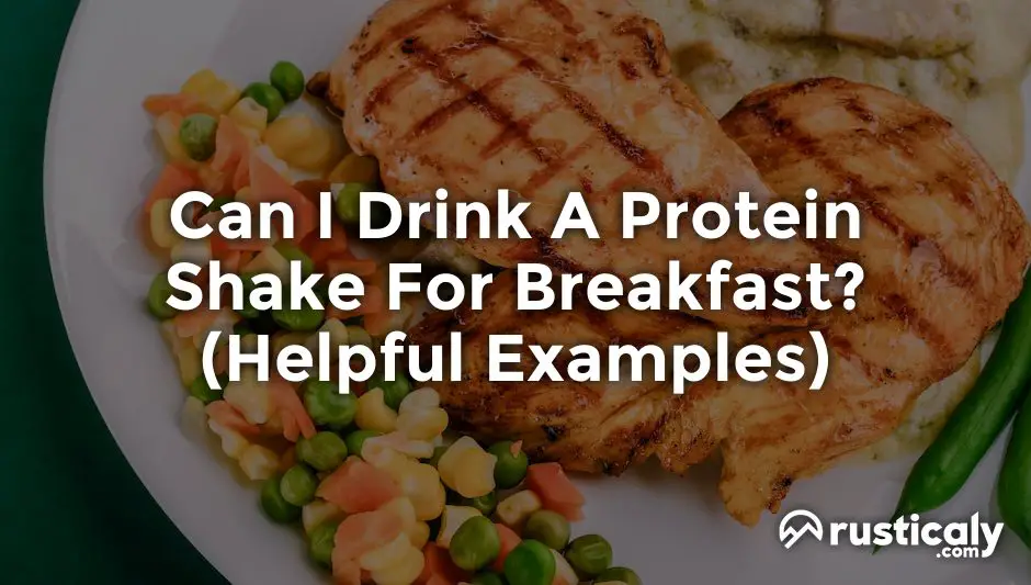 can i drink a protein shake for breakfast