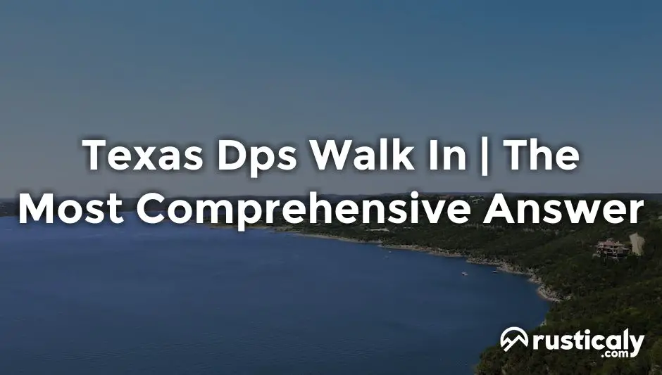 texas dps walk in