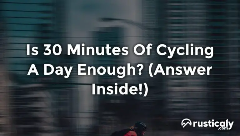 is 30 minutes of cycling a day enough
