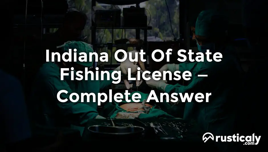 Indiana Out Of State Fishing License > Check This First