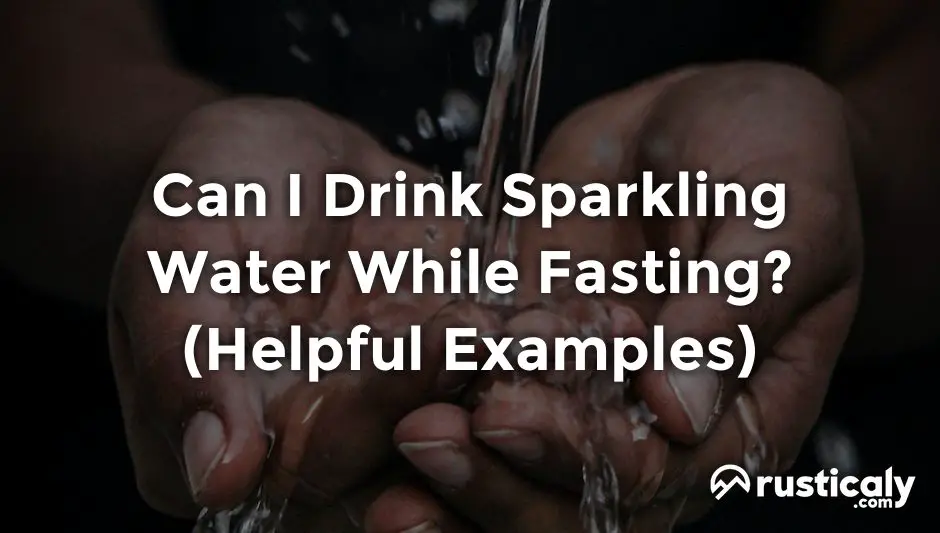 can i drink sparkling water while fasting