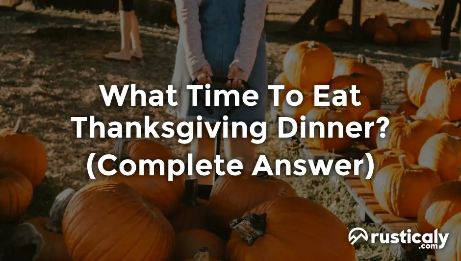 what time to eat thanksgiving dinner