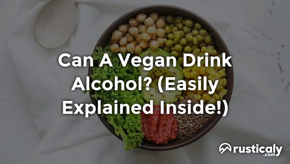 can a vegan drink alcohol