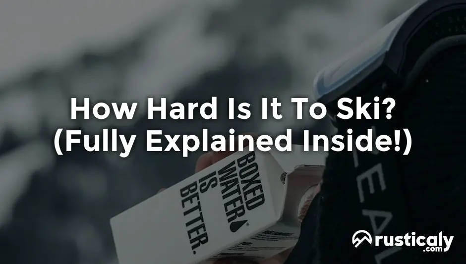 how hard is it to ski