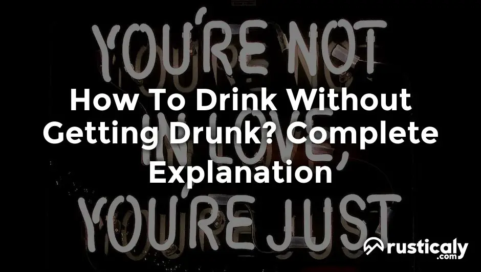 how to drink without getting drunk