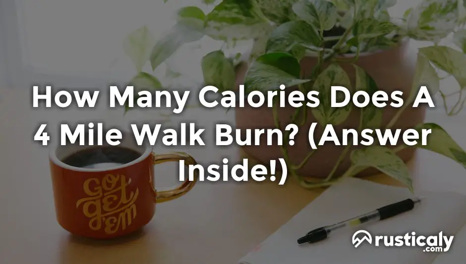 how many calories does a 4 mile walk burn