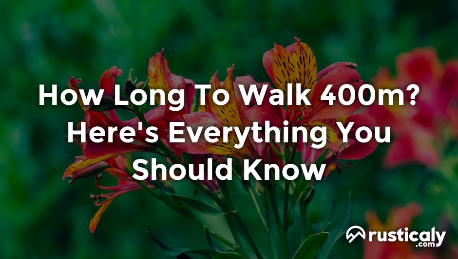 how long to walk 400m