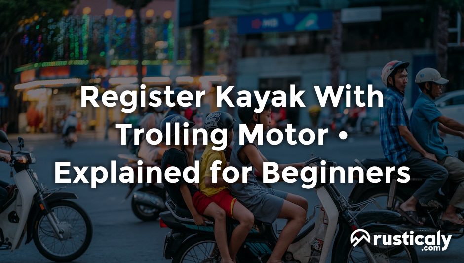 register kayak with trolling motor