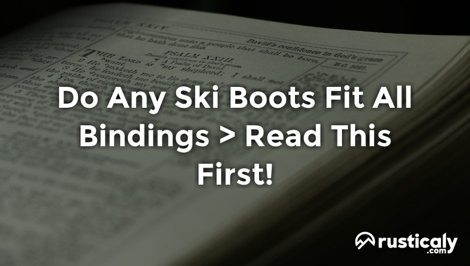do any ski boots fit all bindings