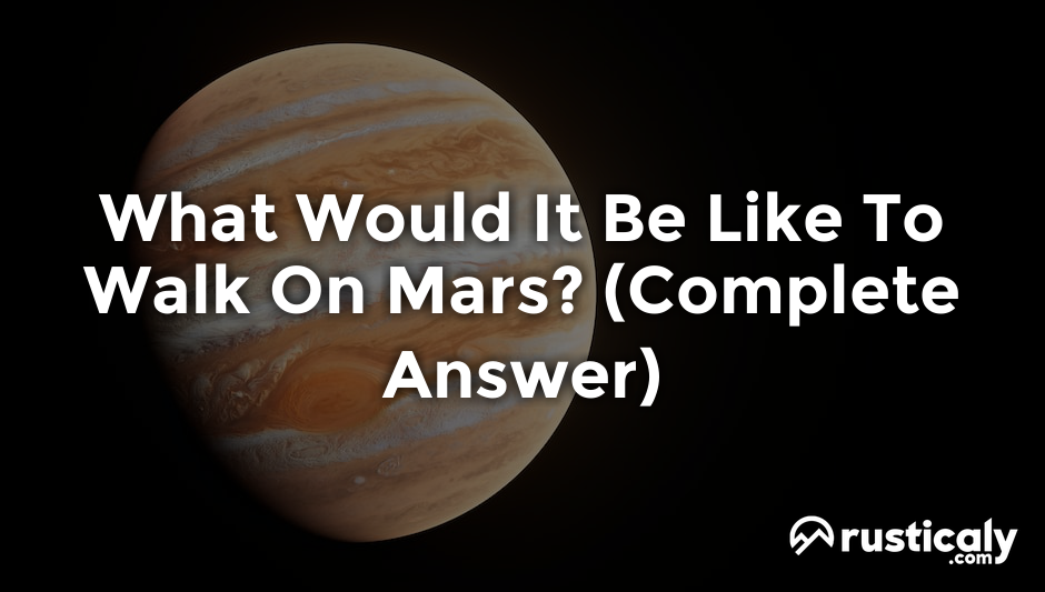 what would it be like to walk on mars