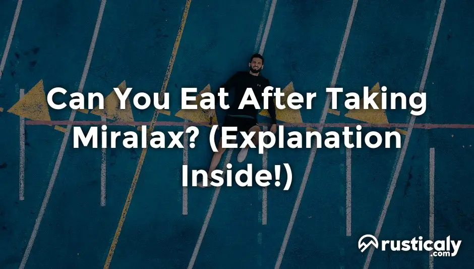 can you eat after taking miralax