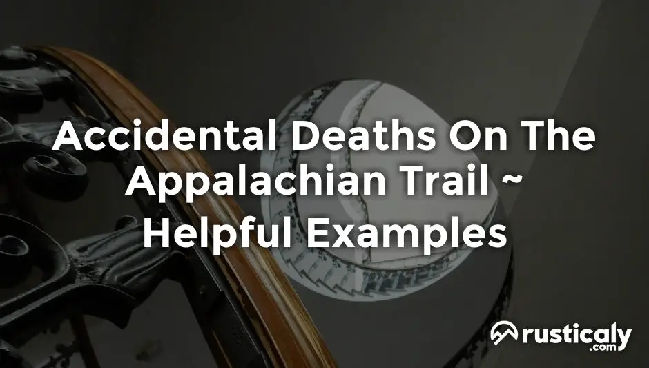 Accidental Deaths On The Appalachian Trail — Complete Answer