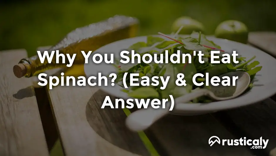 why you shouldn't eat spinach